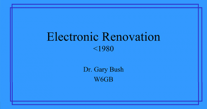 Renovation of Pre-1980 Electronics